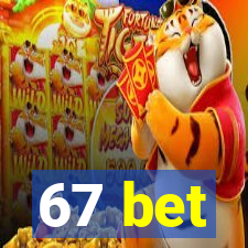 67 bet